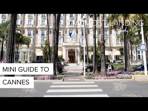 Mini Guide To Cannes | French Riviera